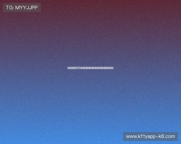 如何快速找到K8凯发手机官方地址,保障账号安全的官方入口指南 如何快速找到K8凯发手机官方地址,保障账号安全的官方入口指南